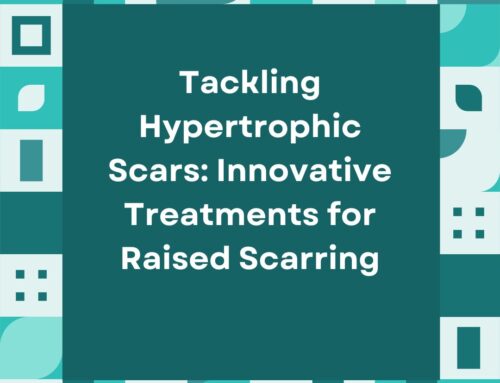 Tackling Hypertrophic Scars: Innovative Treatments for Raised Scarring