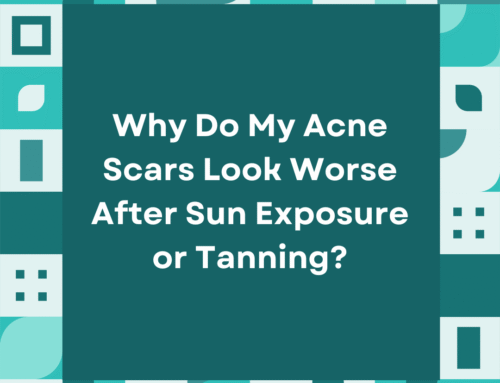 Why Do My Acne Scars Look Worse After Sun Exposure or Tanning?