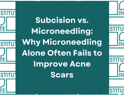 Subcision vs. Microneedling: Why Microneedling Alone Often Fails to Improve Acne Scars