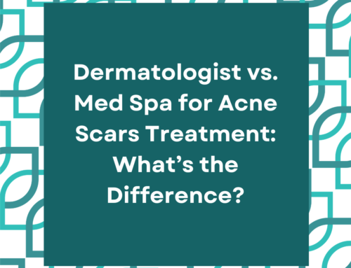 Dermatologist vs. Med Spa for Acne Scars Treatment: What’s the Difference?